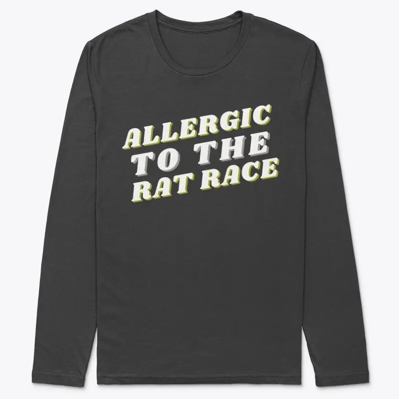 Allergic to the Rat Race